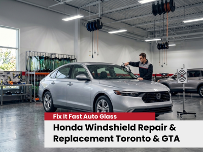 Honda windshield repair and replacement in Toronto