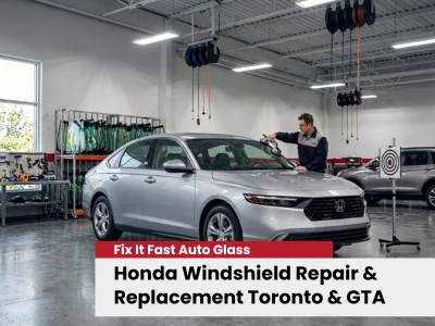 Honda windshield repair and replacement in Toronto