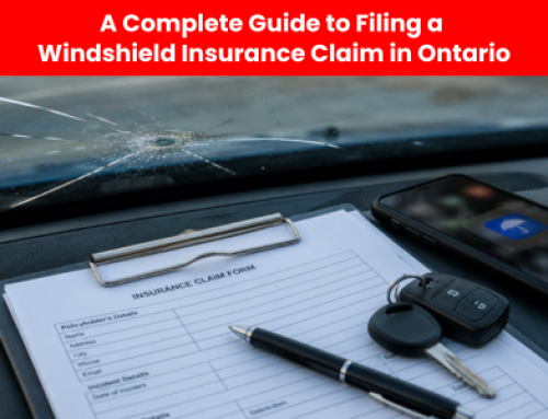 A Complete Guide to Filing a Windshield Insurance Claim in Ontario